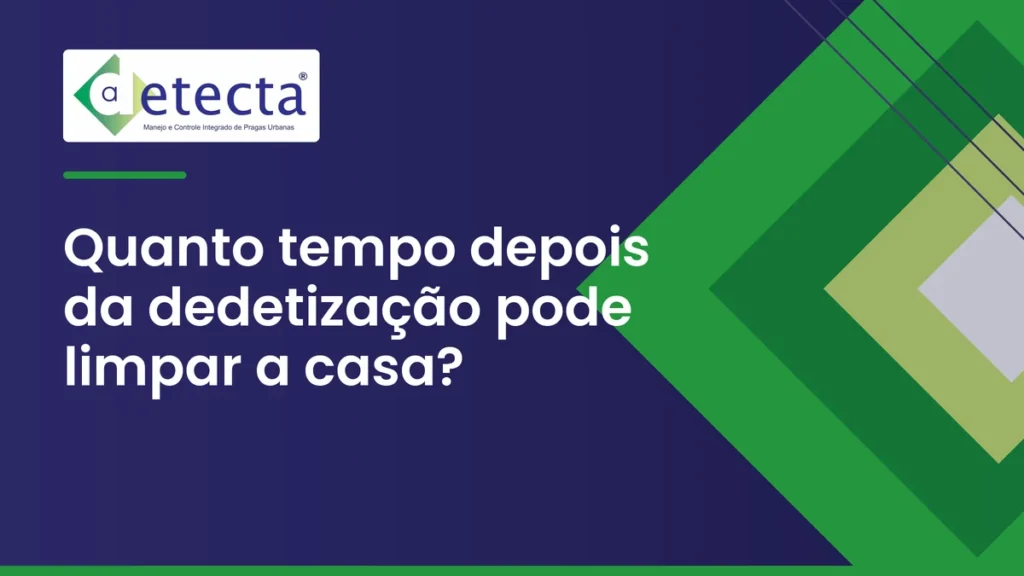 Capa do artigo sobre quanto tempo depois da dedetização pode limpar a casa.